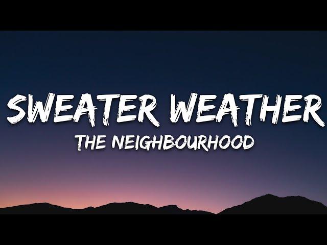 The Neighbourhood - Sweater Weather (Lyrics)