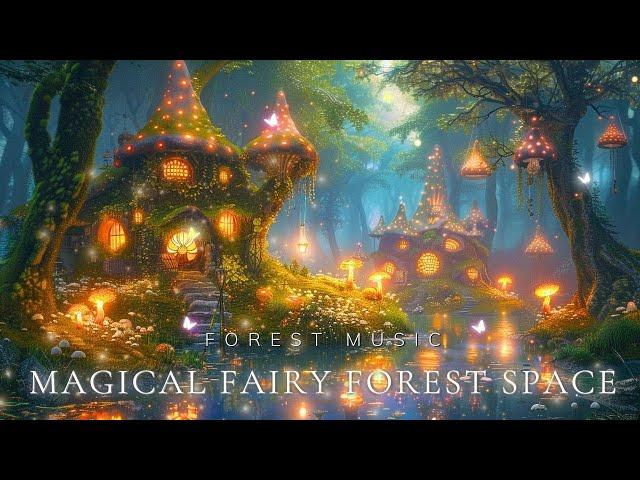 Find Serenity and Sleep In The Fairy Tale Paradise of the Enchanted Forest | Magical Forest Music