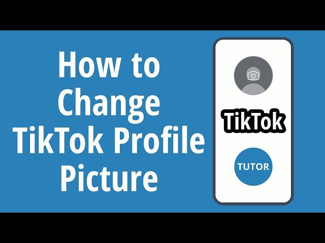 How to Change TikTok Profile Picture 2020