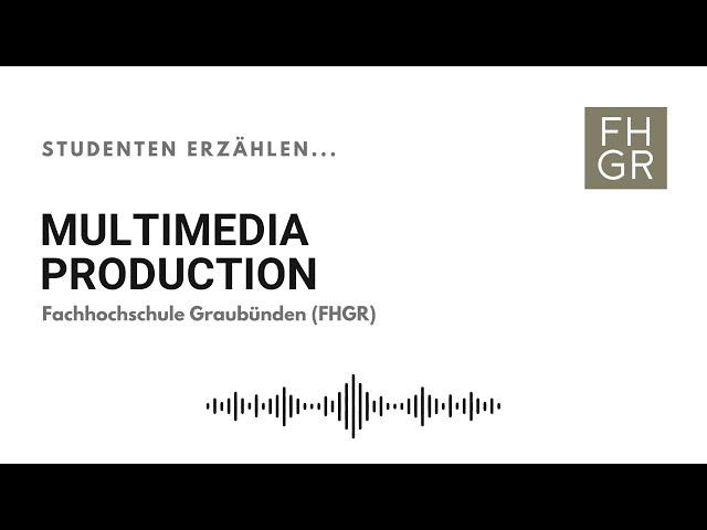 Multimedia Production @ FHGR | Podcast #13