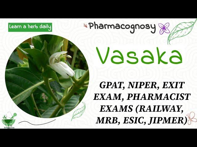 Vasaka | Adhatoda | Pharmacognosy | GPAT | NIPER | MRB | EXIT EXAM | RAILWAY PHARMACIST | DI | ESIC