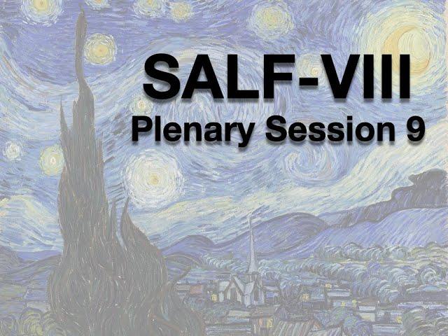 SALF VIII - Plenary Session 9