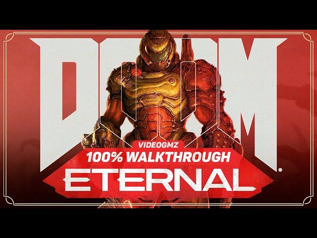 DOOM Eternal 100% Walkthrough | Ultra-Nightmare Difficulty | All Collectibles