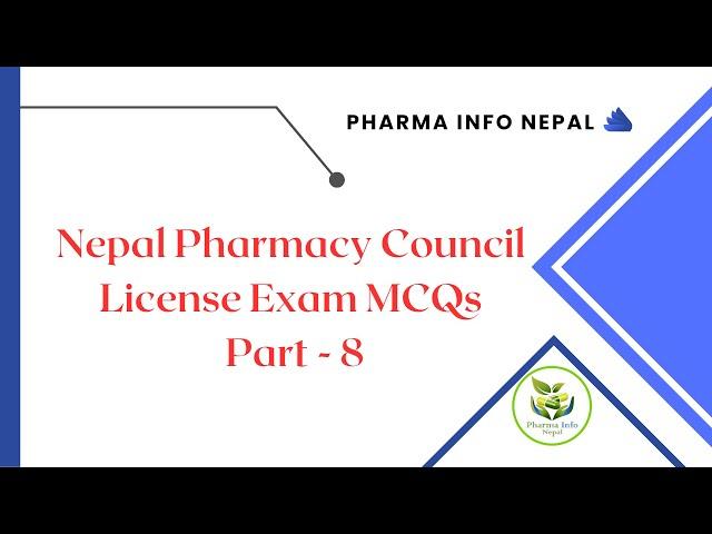 Nepal Pharmacy Council License Exam MCQs Part - 8