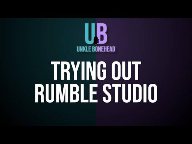 Unkle Bonehead tries Rumble Studio