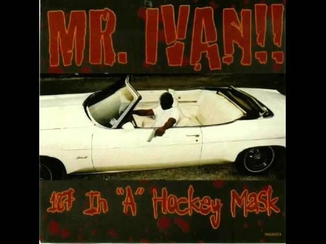 Mr. Ivan - 08 - 187 In A Hockey Mask (Feat. Black) - (HQ) - 1994