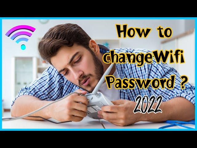 How to change wifi password 2022? Change Wifi Password.