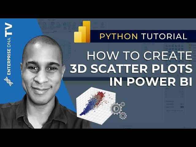 How To Create 3D Scatter Plots In Power BI Using Python