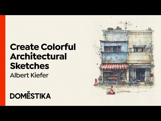 Expressive ARCHITECTURAL SKETCHING with Colored Markers: Course by Albert Kiefer | Domestika English