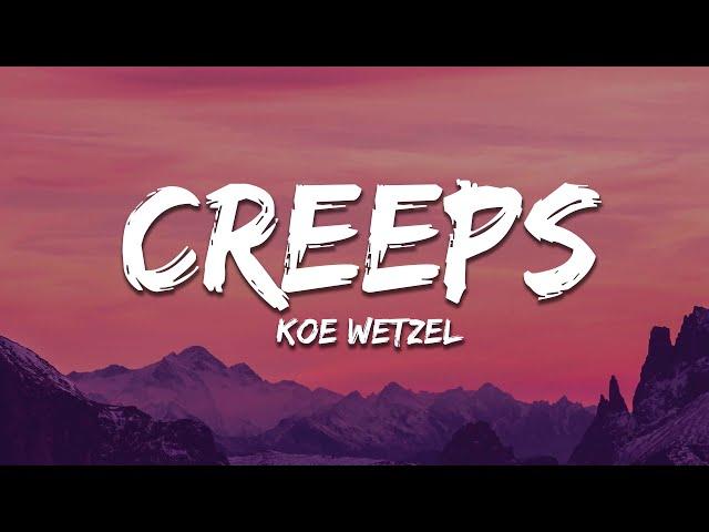 Koe Wetzel - Creeps (Lyrics)