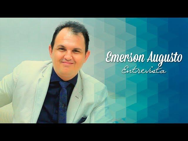 Emerson Augusto | Entrevista