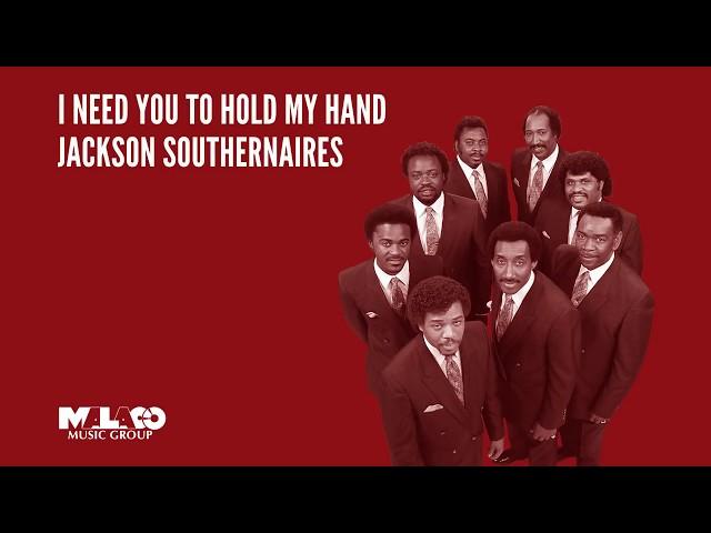 The Jackson Southernaires - I Need You to Hold My Hand Lyric Video