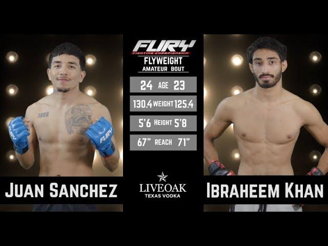 Fury 55 AS Juan Sanchez vs Ibraheem Khan