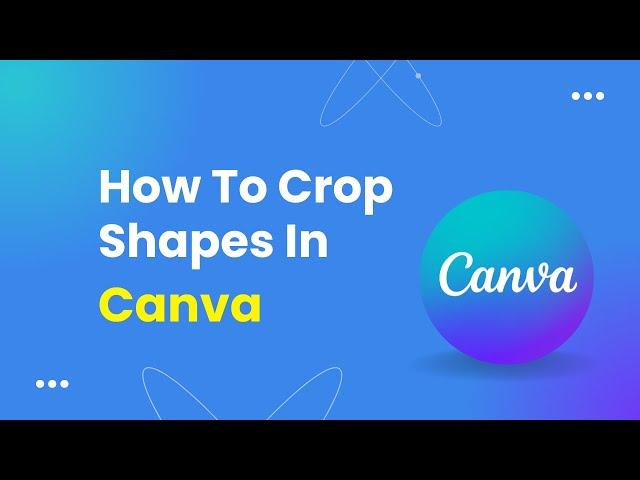 How To Crop Shapes On Canva