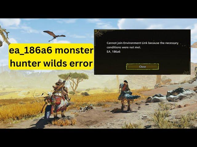 EA_186a6 Monster Hunter Wilds error - How to fix