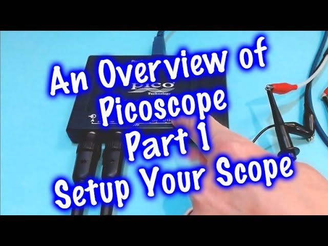 An overview of PicoScope PART 1 - Downloading the software and connecting your oscilloscope