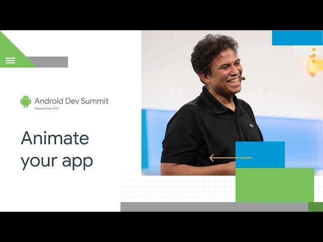 Get animated (Android Dev Summit '18)