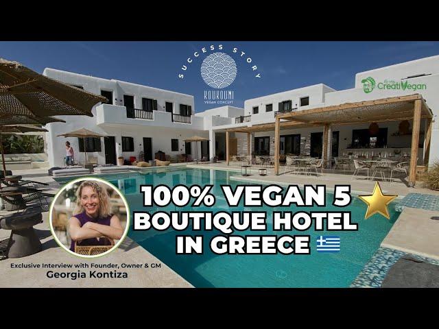 100% Vegan 5 Star Boutique Hotel in Greece  I Success Story