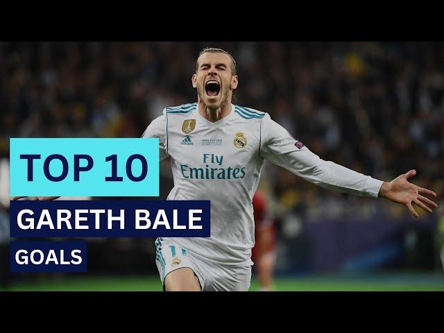 TOP 10 Gareth Bale Goals