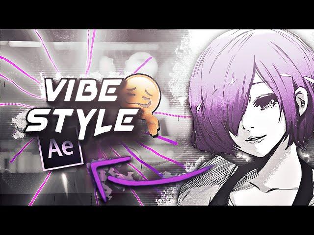 Vibe Style - After Effects Tutorial AMV