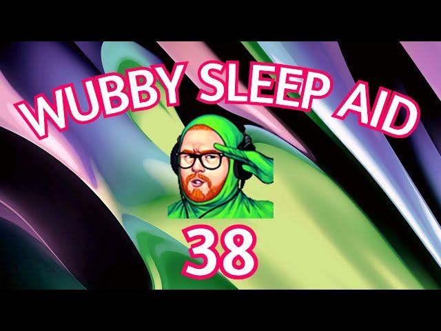 Wubby Sleep Aid: Volume 38