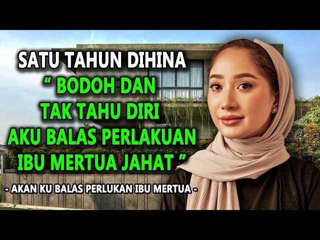 AKU BALAS PERBUATAN IBU MERTUA YANG HINA AKU BODOH #novelromantis #drama