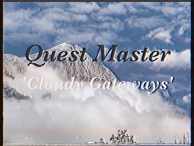 QUEST MASTER - CLOUDY GATEWAYS (OFFICIAL MUSIC VIDEO)