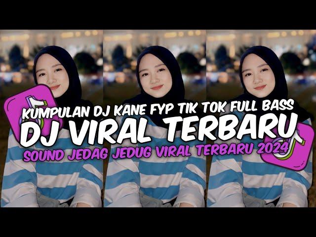 DJ VIRAL TERBARU 2024 FULL BASS JEDAG JEDUG MENGKANE FYP TIKTOK