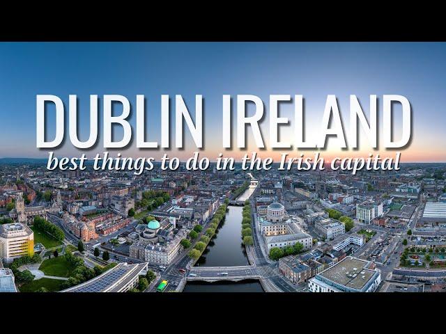 Visit DUBLIN Ireland | Travel Tips & Itinerary | Best Things to Do!