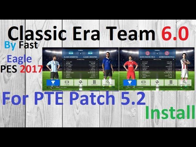 Classics Era Teams v6.0 For PTE Patch 2017 5.2 by Fast Eagle