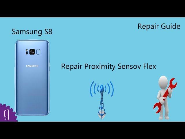 Samsung Galaxy S8 Plus Proximity Sensor flex Repair Guide