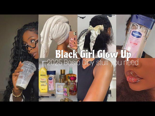 Easy Glow up Routine as a Black Girl | How To Glow Up physically in 2025