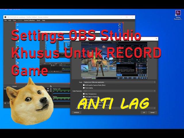 Cara Setting OBS Studio Untuk Game Tidak Lag