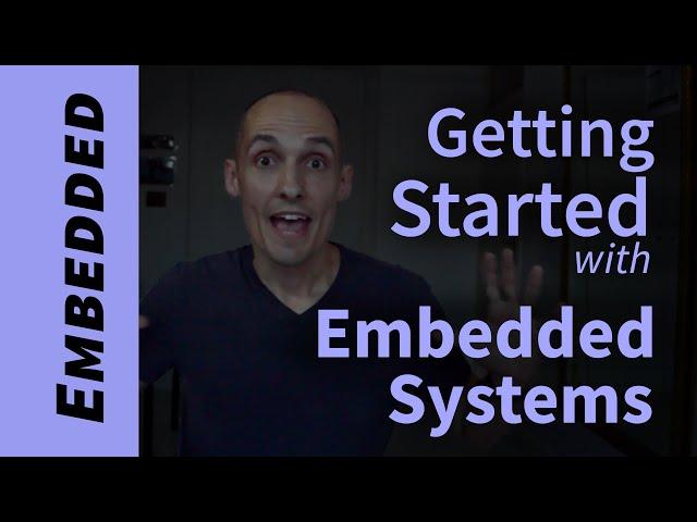 How to Get Started Learning Embedded Systems