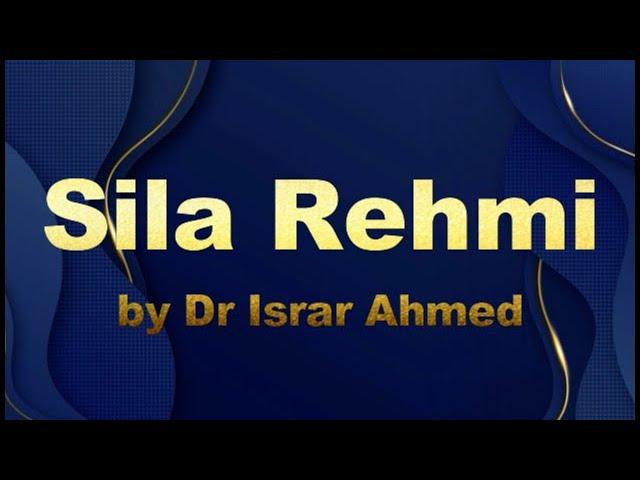 Sila Rehmi Beautiful Lecture....(Dr Israr Ahmed)