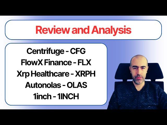 Review and Analysis, Centrifuge, FlowX Finance, Xrp Healthcare, Autonolas, 1inch