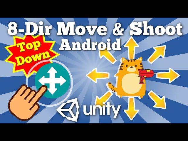 Move Character And Fire Bullets In 8 Directions Switching Animations In Android Unity Top Down Game.