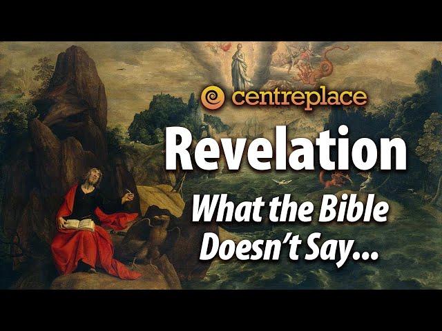 What the Bible Doesn't Say: Revelation