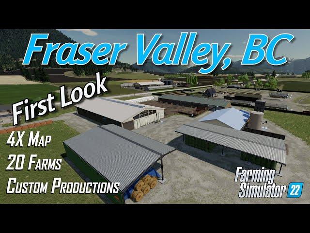 Fraser Valley, British Columbia First Look   Farming Simulator 22