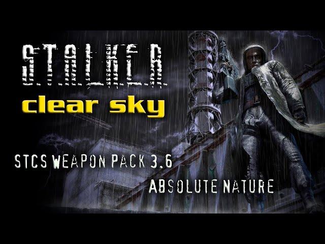 STALKER - Clear Sky + STCS Weapon Pack 3.6 + Absolute Nature 2 + CGIM 2 ◆ Интерактив