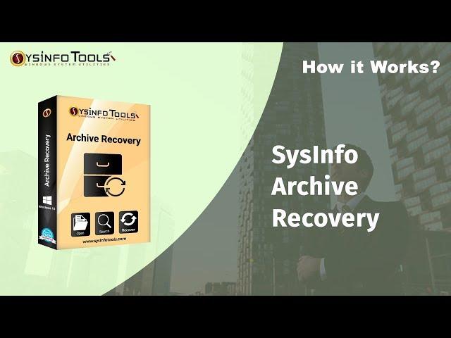 Repair Corrupted ZIP/RAR and Other Archive files Using SysInfo Archive Recovery