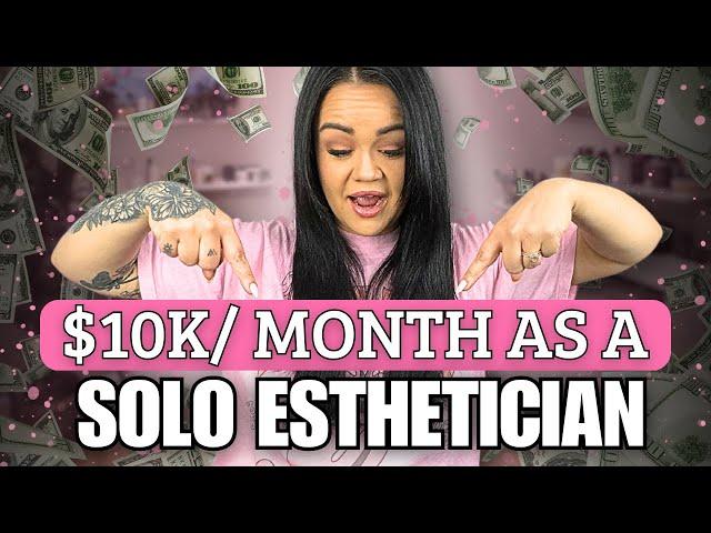 How to make $10K a Month as a Solo Esthetician | Membership and Packages