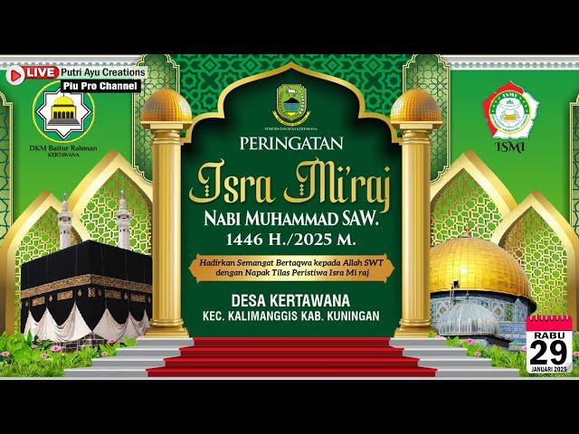 Peringatan Isra Mi'raj Nabi Muhammad SAW 1446 H // Pemdes, Dkm Baitur Rahman & Ismi Kertawana