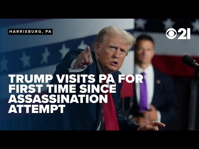 President Trump in Harrisburg: a CBS 21 special digital newscast