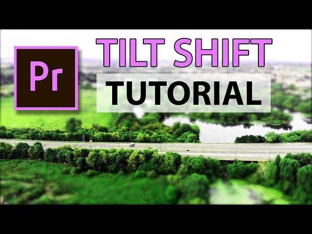 How To create Tilt Shift on Drone Footage Tutorial | Adobe Premier Pro 2018