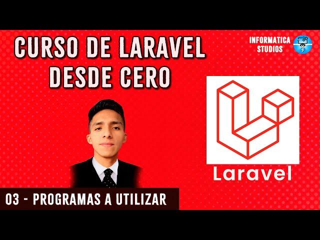 03.- Programas a utilizar - Curso de Laravel desde cero