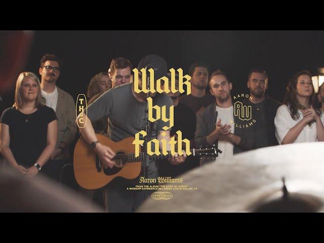 Walk By Faith | Aaron Williams