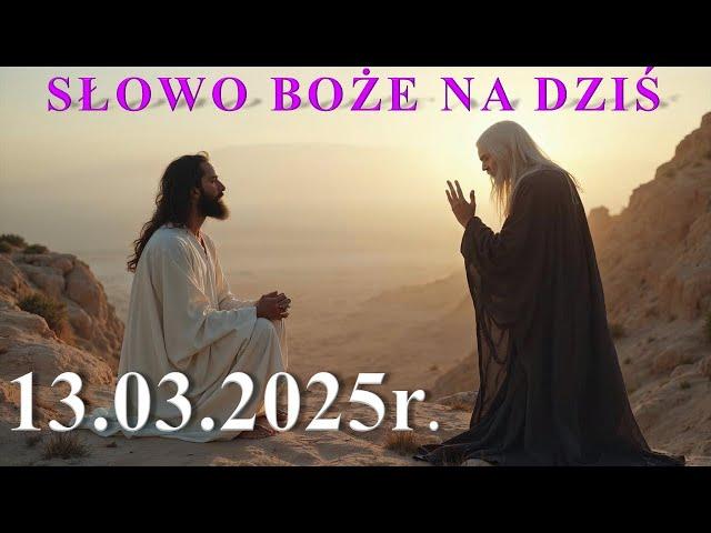 Słowo Boże na dziś 13.03.2025r.