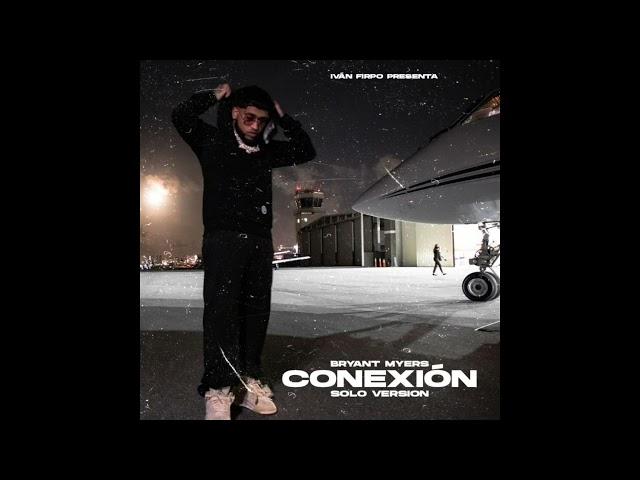 Bryant Myers - Conexión (Solo Version)