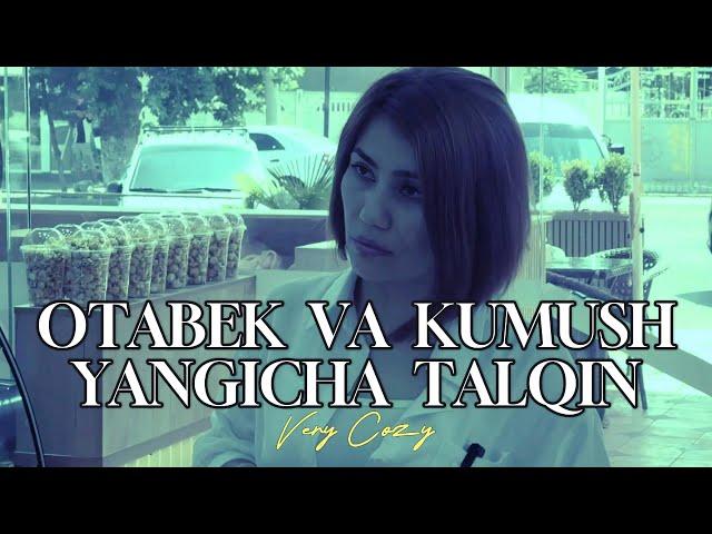 OTABEK VA KUMUSH - YANGICHA TALQIN